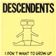 Descendents - I Don't Want To Grow Up